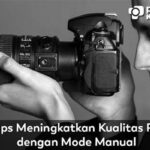 Kiat Meningkatkan Kualitas Foto Malam