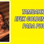 Memotret Efek Golden Hour