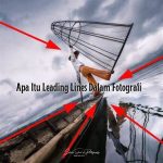 Teknik Garis Leading Dalam Fotografi