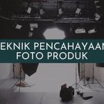 Teknik Pencahayaan Sinematik Foto
