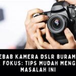 Mengatasi Masalah Fokus Otomatis Kamera