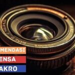 Meminimalkan Distorsi Lensa Makro