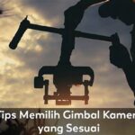 Tips Merawat Gimbal Kamera Anda